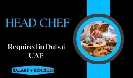 Head Chef Required in Dubai