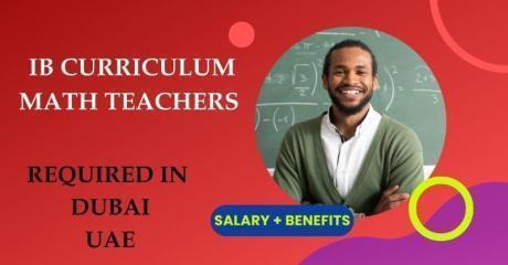 IB Curriculum Math teachers Required in Dubai