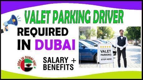 VALET PARKING DRIVER Required in Dubai