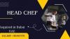 Head Chef Required in Dubai