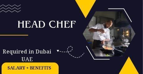 Head Chef Required in Dubai