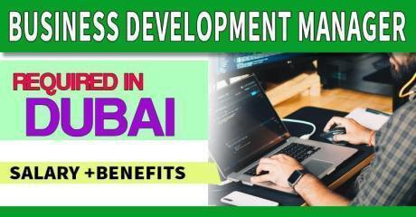 Business Development Manager Required in Dubai