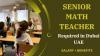 Senior Math Teacher Required in Dubai