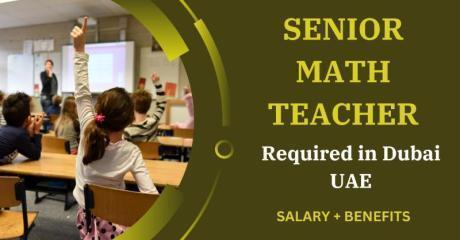 Senior Math Teacher Required in Dubai
