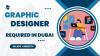 Graphic Designer Required in Dubai