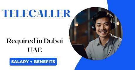 Telecaller Required in Dubai