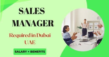 Sales Manager Required in Dubai