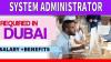 System Administrator Required in Dubai