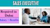 Sales Executive Required in Dubai