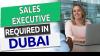 Sales Executive Required in Dubai