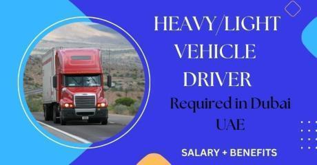 Heavy / Light Vehicle Driver Required in Dubai
