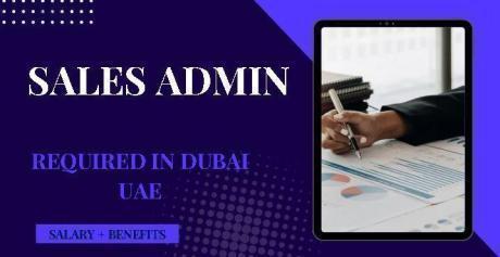 Sales Admin Required in Dubai