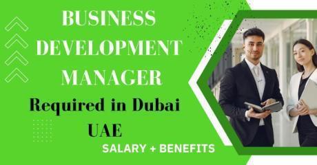 Business Development Manager Required in Dubai