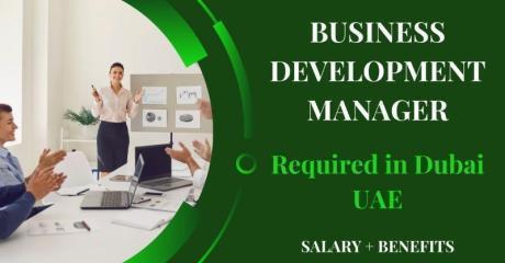 Business Development Manager Required in Dubai