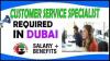 Customer Service Specialist Required in Dubai