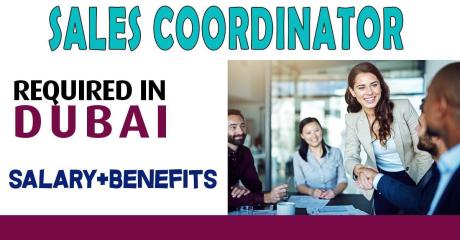 Sales Coordinator Required in Dubai