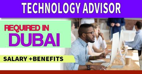 Technology Advisor Required in Dubai