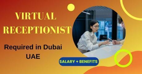 Virtual Receptionist Required in Dubai