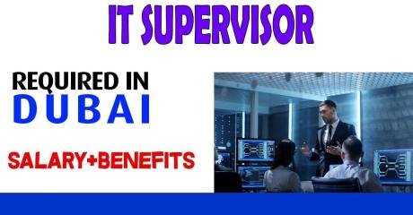 IT Supervisor Required in Dubai