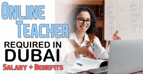 Online Teacher Required in Dubai