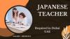 Japanese Teacher Required in Dubai