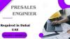 Presales Engineer Required in Dubai