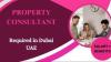 Property Consultant Required in Dubai