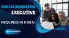 Digital Marketing Executive Required in Dubai