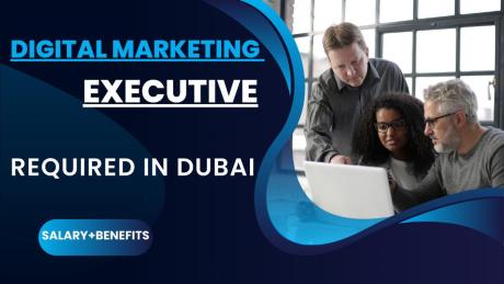 Digital Marketing Executive Required in Dubai