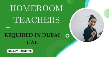 Homeroom Teachers Required in Dubai