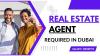 REAL ESTATE AGENT REQUIRED IN DUBAI