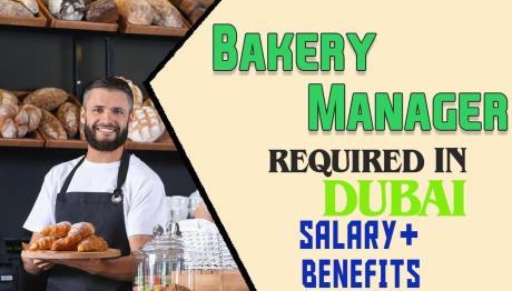 Bakery Manager Required in Dubai