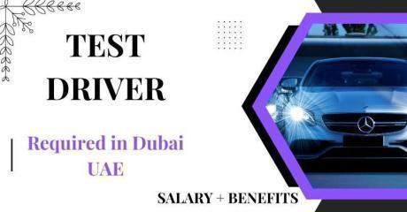 Urgent Test Driver Required in Dubai
