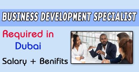Business Development Specialist Required in Dubai