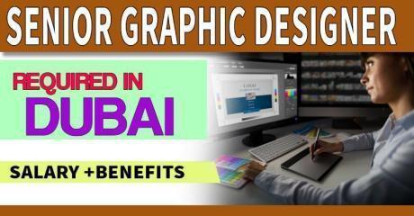Senior Graphic Designer Required in Dubai