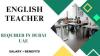 English Teacher Required in Dubai