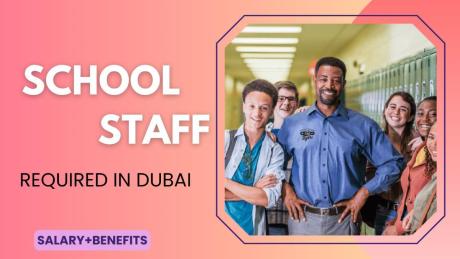 School Staff Required in Dubai