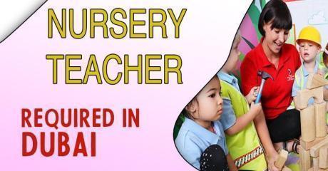 Nursery Teacher Required in Dubai