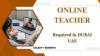 Online teacher Required in Dubai