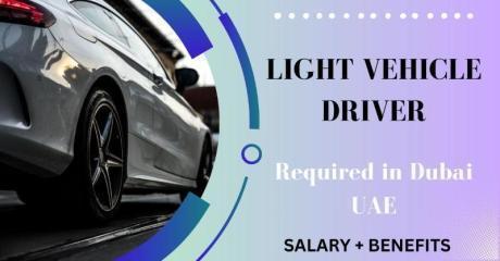 Light Vehicle Driver Required in Dubai