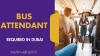 Bus Attendant Required in Dubai