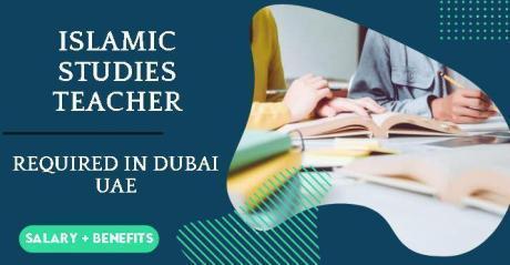 Islamic Studies Teacher Required in Dubai