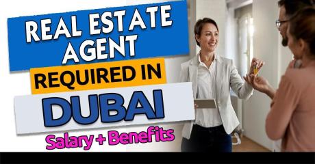 Real Estate Agent Required in Dubai