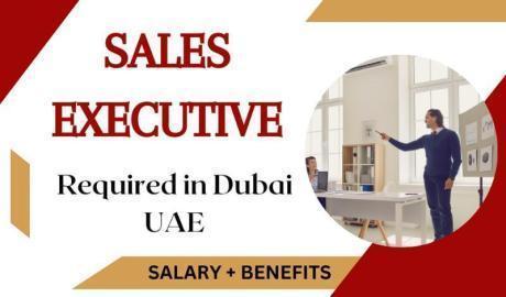 Sales Executive Required in Dubai