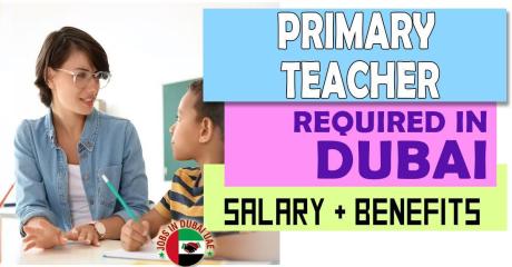 Primary Teacher Required in Dubai