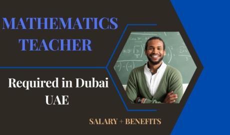 Mathematics Teacher Required in Dubai
