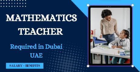 Mathematics Teacher Required in Dubai