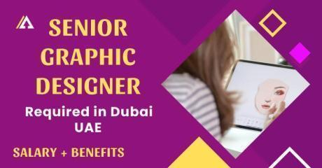 Urgent Senior Graphic Designer Required in Dubai