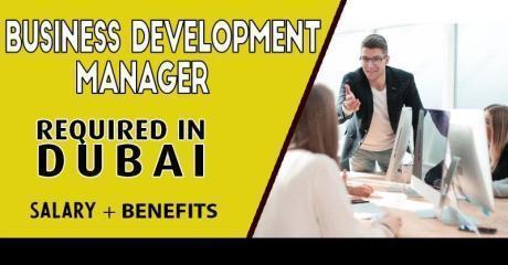 Business Development Manager Required in Dubai