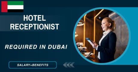Hotel Receptionist Required in Dubai